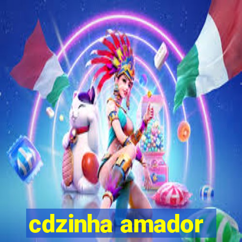 cdzinha amador